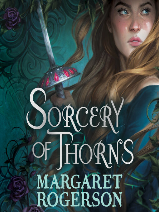 Title details for Sorcery of Thorns by Margaret Rogerson - Available